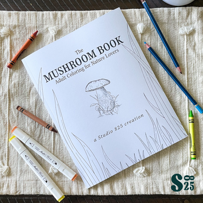 The Mushroom Book: Adult Coloring for Nature Lovers